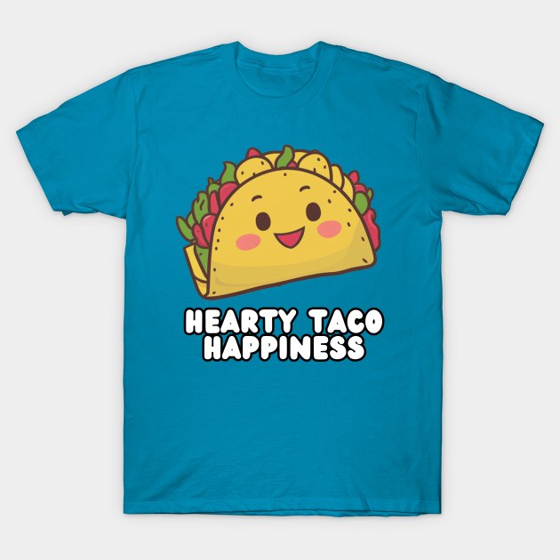 Hearty Taco Happines T-Shirt by Estrella Design